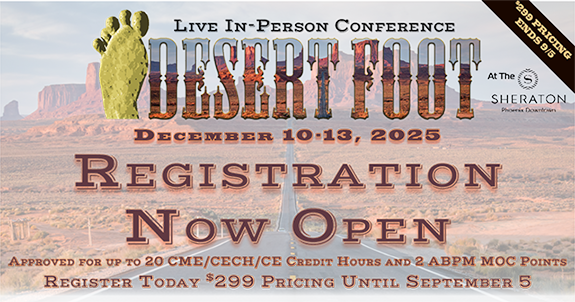 Register Here for the 2025 Desert Foot Conference